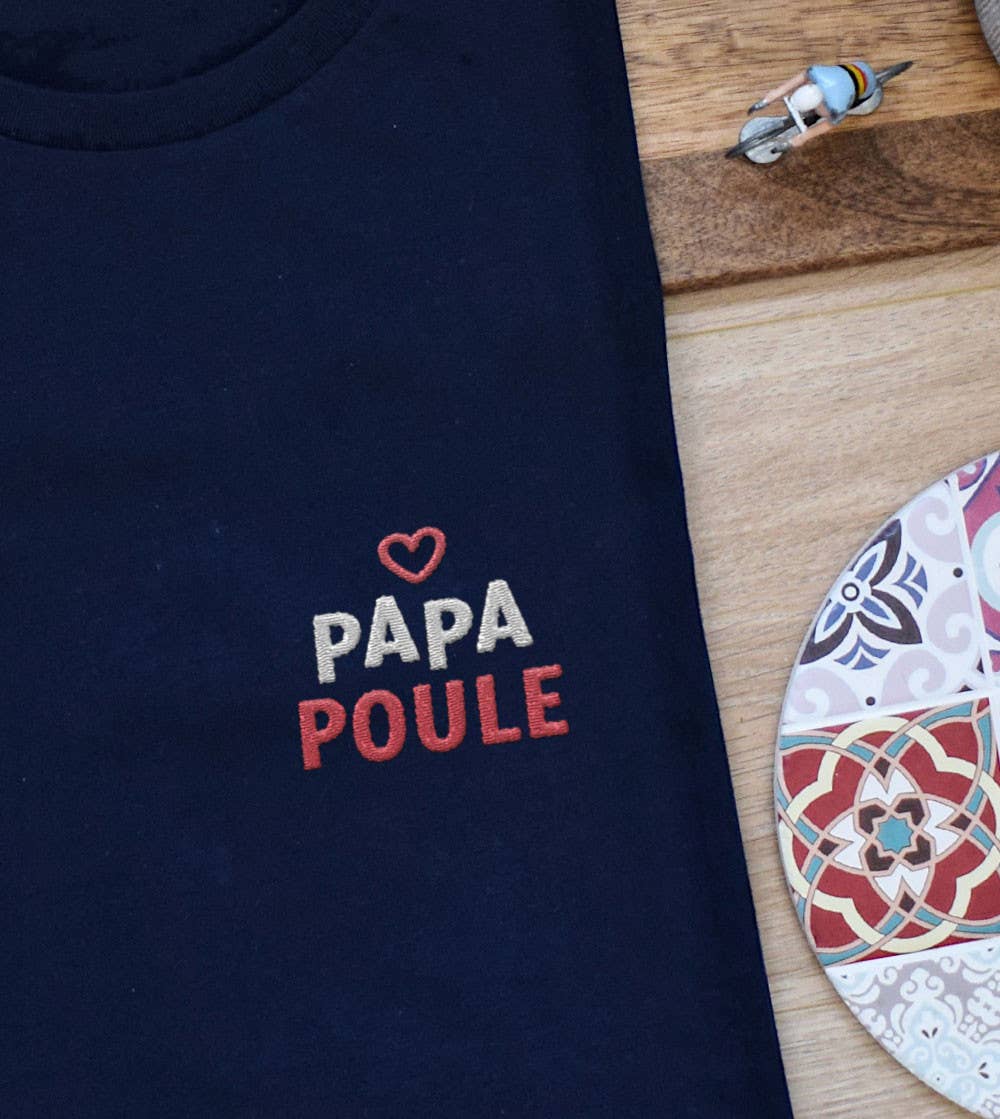 T-shirt Brodé Papa Poule - t-shirt brodé Juste un T-shirt