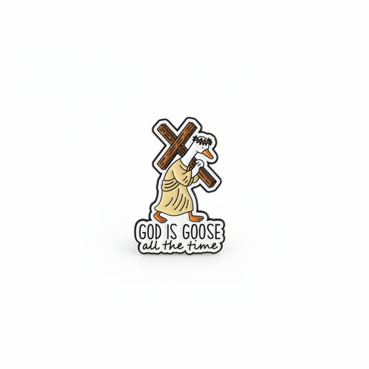 Pin’s Oie « God Is Goose All The Time »