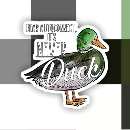 Autocollant Autocorrection It's Never Duck Ace the Pitmatian Co CoinCaillerie