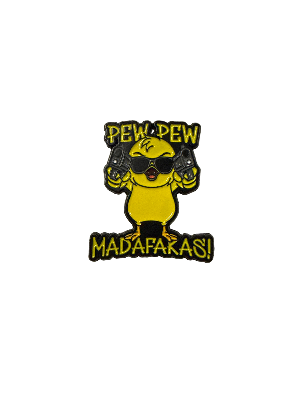 Photo produit - Pin's Poussin "Pew Pew Madafakas!"
