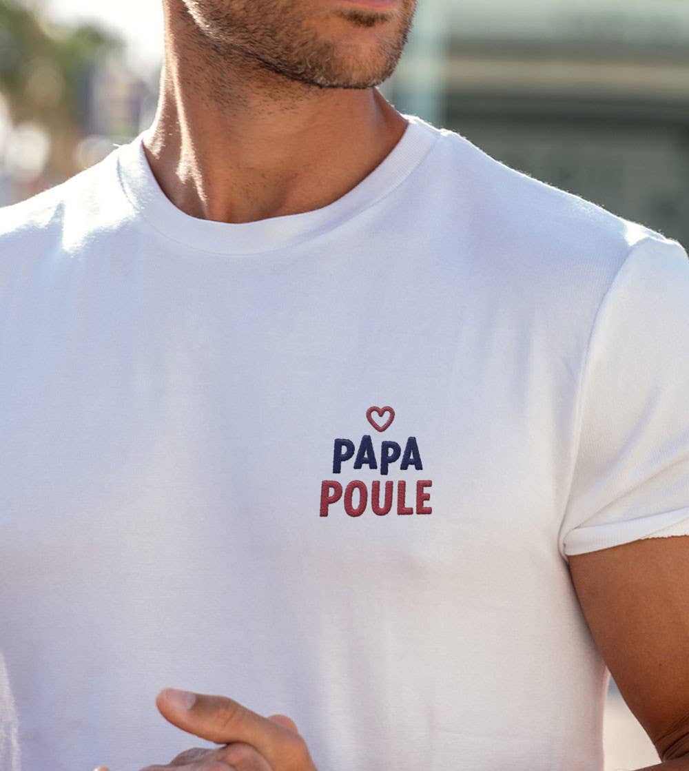 T-shirt Brodé Papa Poule - t-shirt brodé Juste un T-shirt